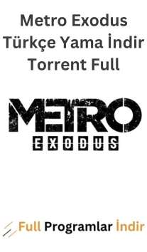 Metro Exodus Türkçe Yama İndir Torrent Full