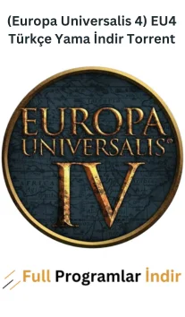 (Europa Universalis 4) EU4 Türkçe Yama İndir Torrent