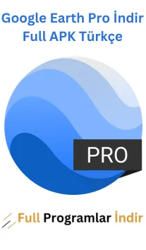 Google Earth Pro İndir Full APK Türkçe