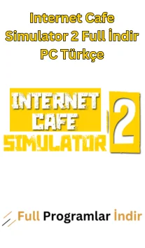 Internet Cafe Simulator 2 Full İndir PC Türkçe