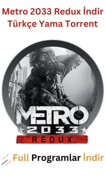 Metro 2033 Redux İndir Türkçe Yama Torrent