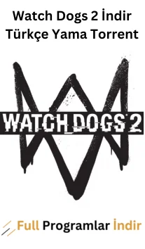 Watch Dogs 2 İndir Türkçe Yama Torrent ücretsiz