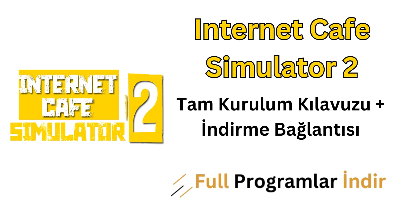 internet cafe simulator 2 indir pc