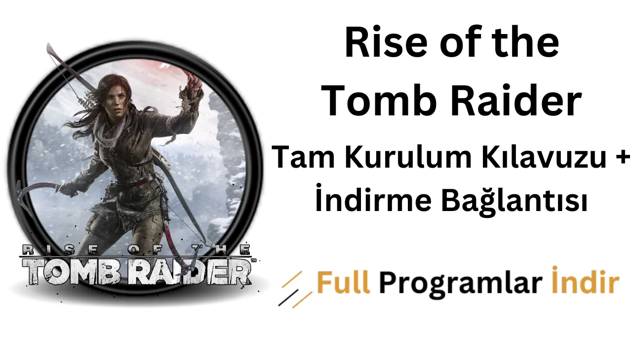 rise of the tomb raider download