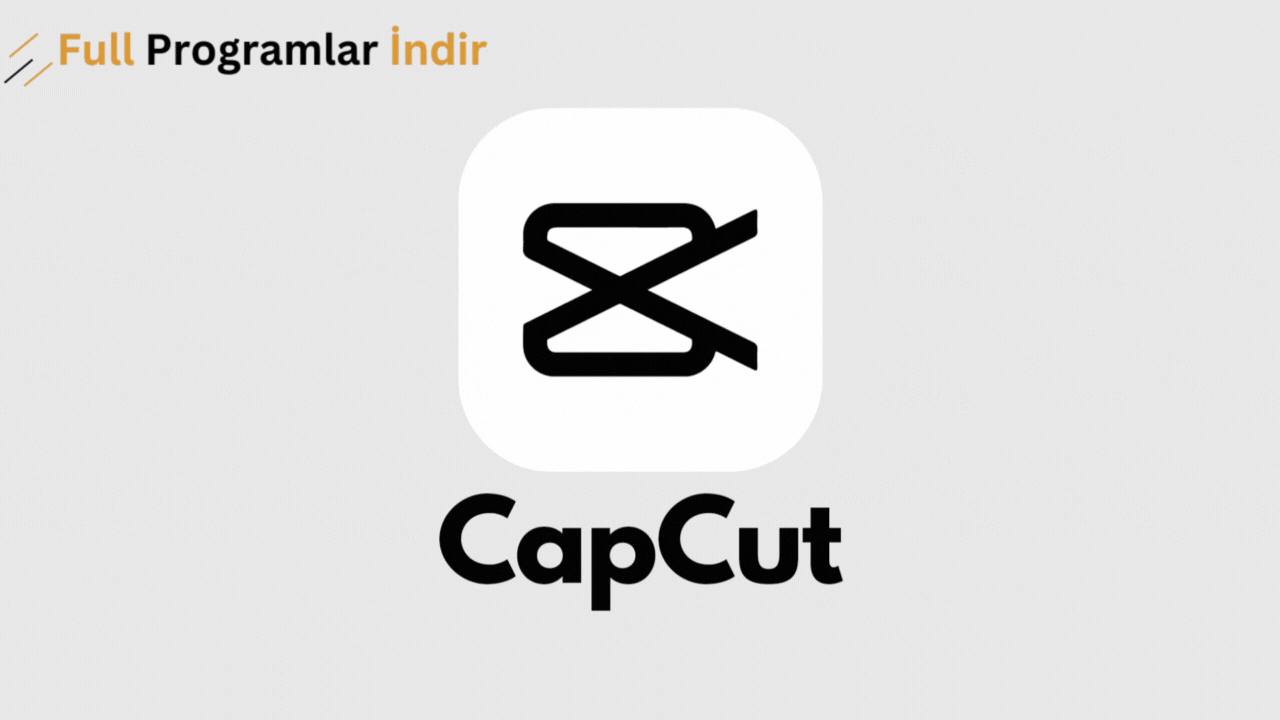 CapCut APK indir PC ücretsiz Türkçe - Full Programlar İndir