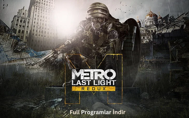 metro last light redux türkçe yama indir