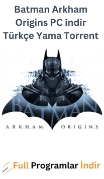 Batman Arkham Origins PC indir Türkçe Yama Torrent